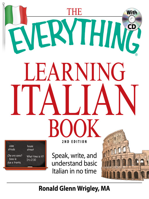 Title details for The Everything Learning Italian Book by Ronald Glenn Wrigley - Available